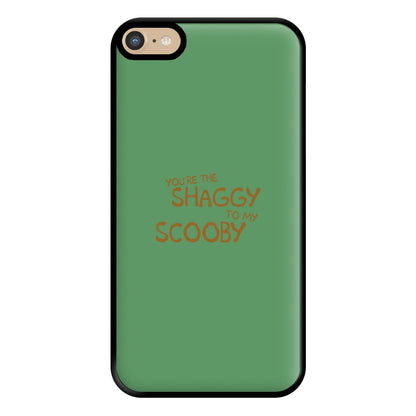 You're The Shaggy To My Scooby - Scoob Phone Case for iPhone 6 Plus / 7 Plus / 8 Plus