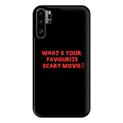 What's Your Favourite Scary Movie - Halloween Phone Case for Huawei P30 Pro