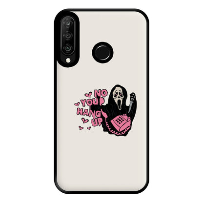 No You Hang Up - Halloween Phone Case for Huawei P30 Lite