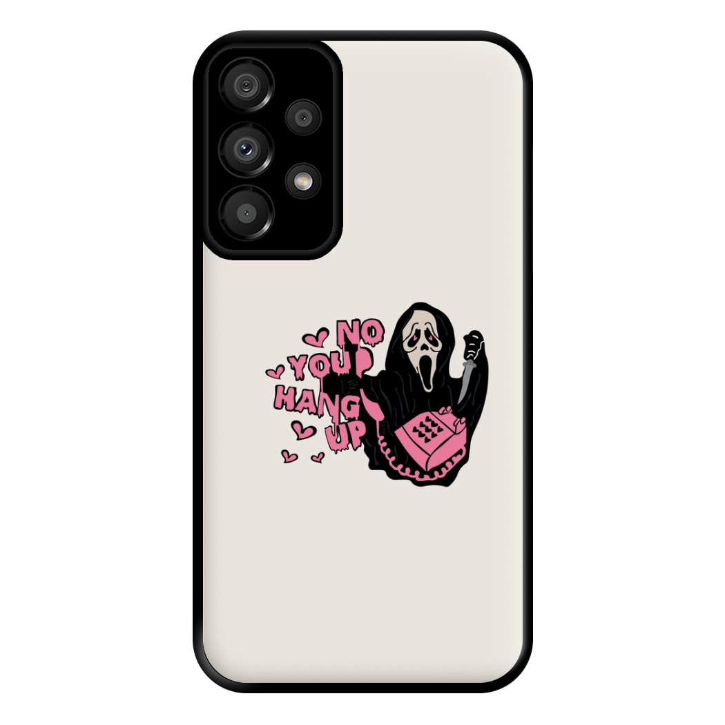 No You Hang Up - Halloween Phone Case for Galaxy A33