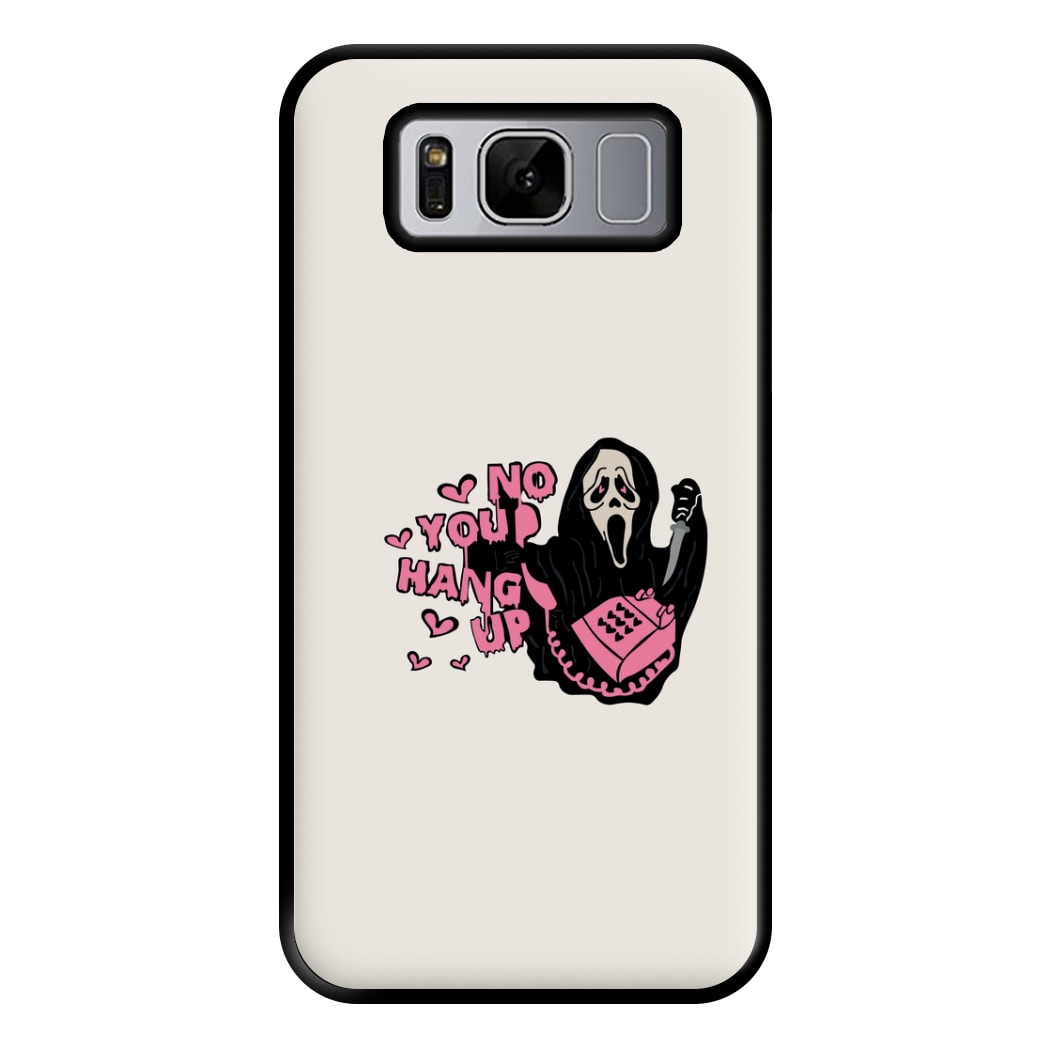 No You Hang Up - Halloween Phone Case for Galaxy S8 Plus