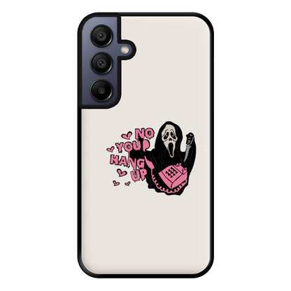 No You Hang Up - Halloween Phone Case for Galaxy A15