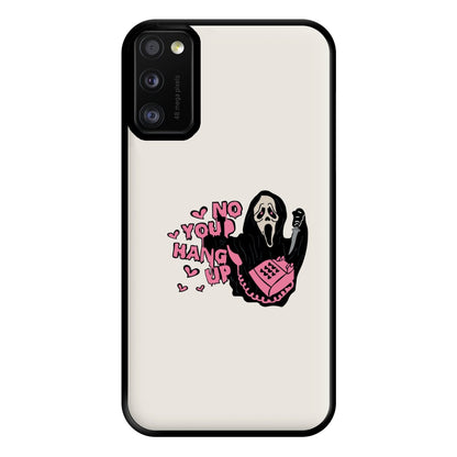 No You Hang Up - Halloween Phone Case for Galaxy A41