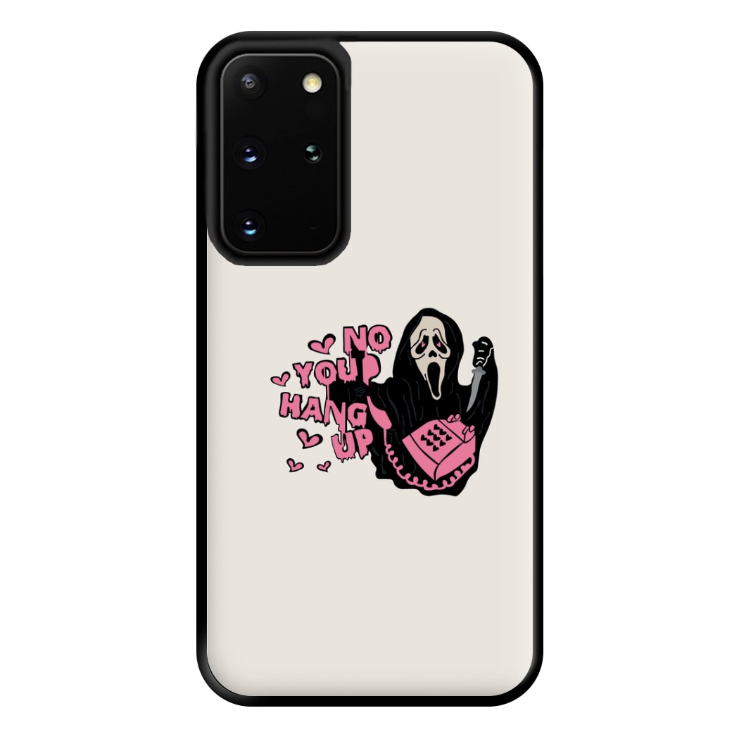 No You Hang Up - Halloween Phone Case for Galaxy S20 Plus