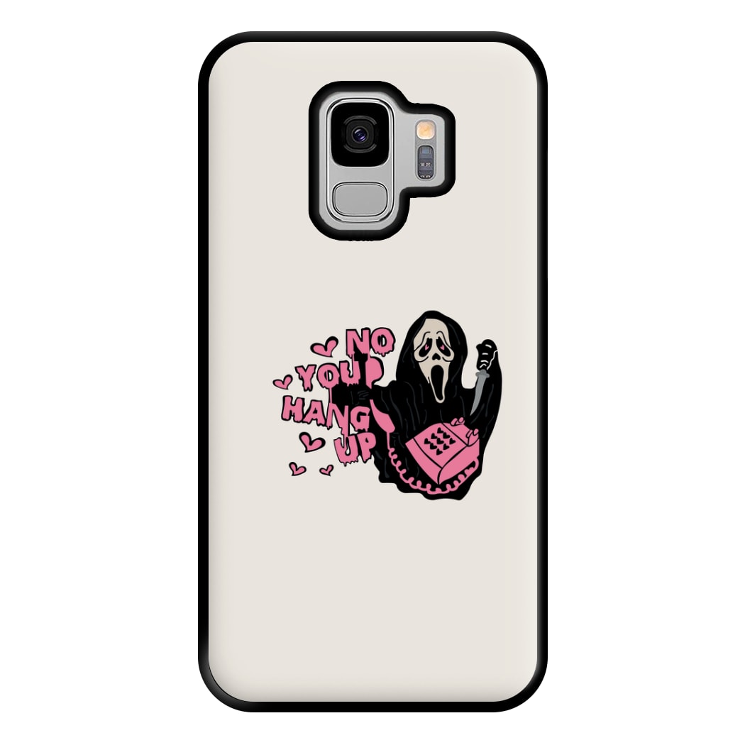 No You Hang Up - Halloween Phone Case for Galaxy S9 Plus