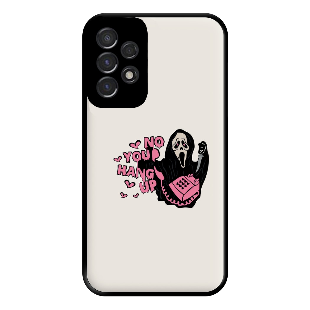 No You Hang Up - Halloween Phone Case for Galaxy A53