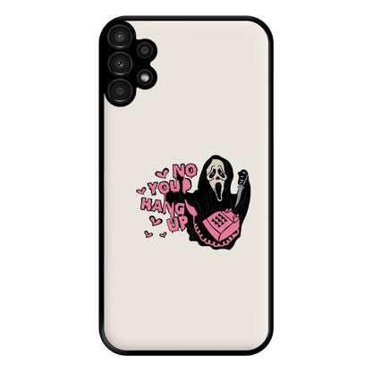 No You Hang Up - Halloween Phone Case for Galaxy A13