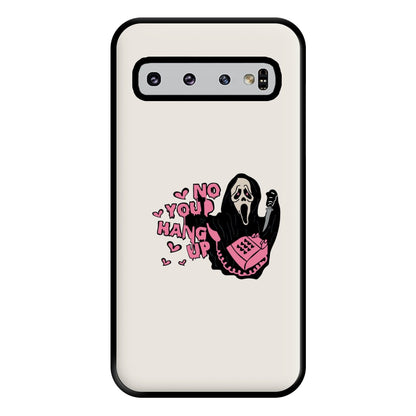 No You Hang Up - Halloween Phone Case for Galaxy S10 Plus