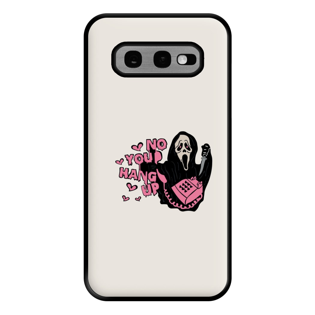 No You Hang Up - Halloween Phone Case for Galaxy S10e