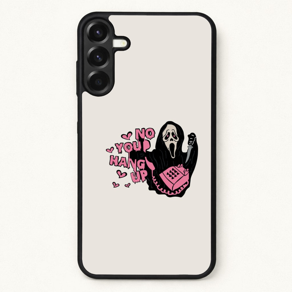 No You Hang Up - Halloween Phone Case for Galaxy A57