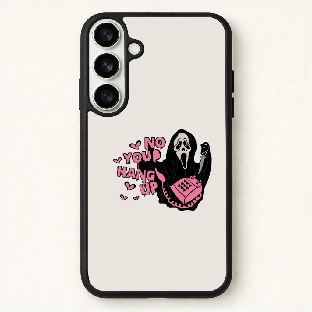 No You Hang Up - Halloween Phone Case for Galaxy S26 Plus