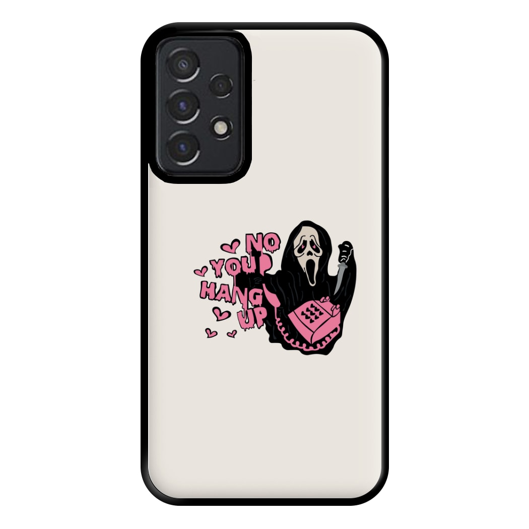 No You Hang Up - Halloween Phone Case for Galaxy A52 / A52s