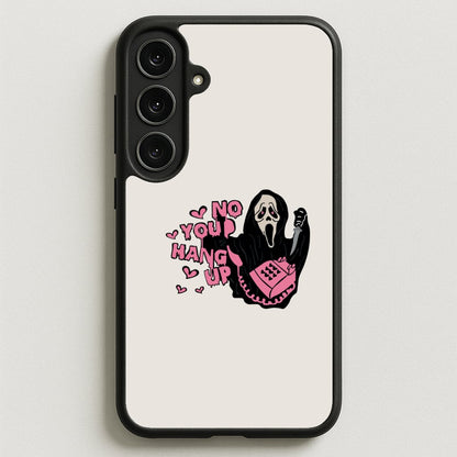 No You Hang Up - Halloween Phone Case for Galaxy S25FE