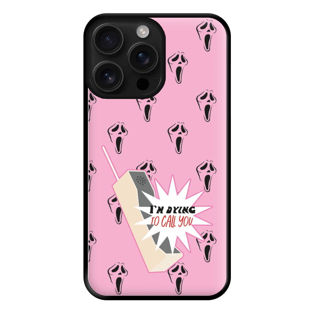 I'm Dying To Call You - Scream Phone Case