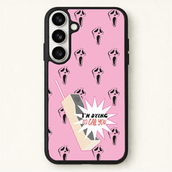 I'm Dying To Call You - Scream Phone Case for Galaxy S26