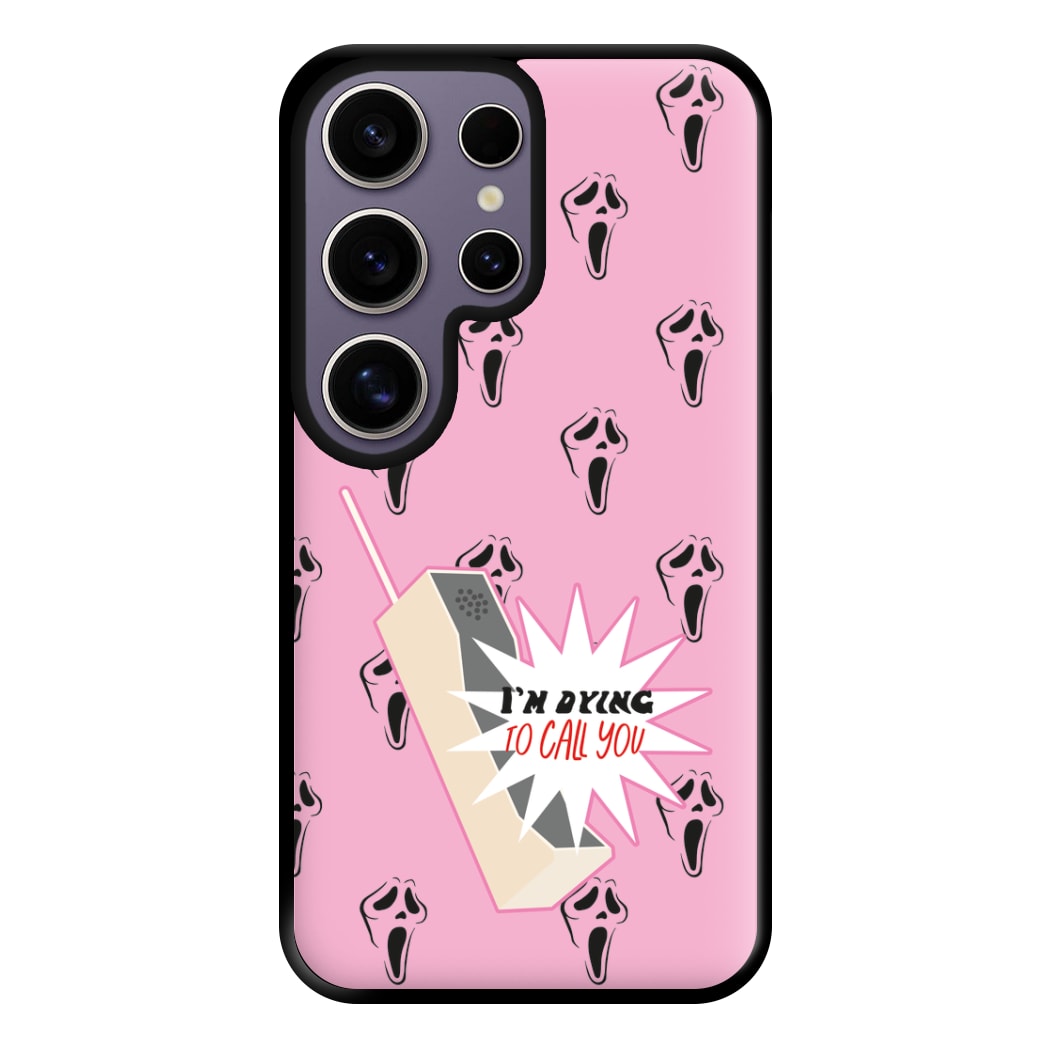 I'm Dying To Call You - Scream Phone Case for Galaxy S25 Ultra