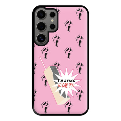 I'm Dying To Call You - Scream Phone Case for Galaxy S24 Ultra