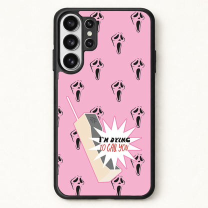 I'm Dying To Call You - Scream Phone Case for Galaxy S26 Ultra