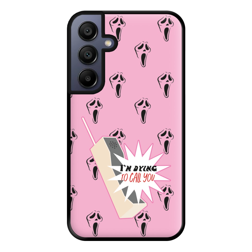 I'm Dying To Call You - Scream Phone Case for Galaxy A15