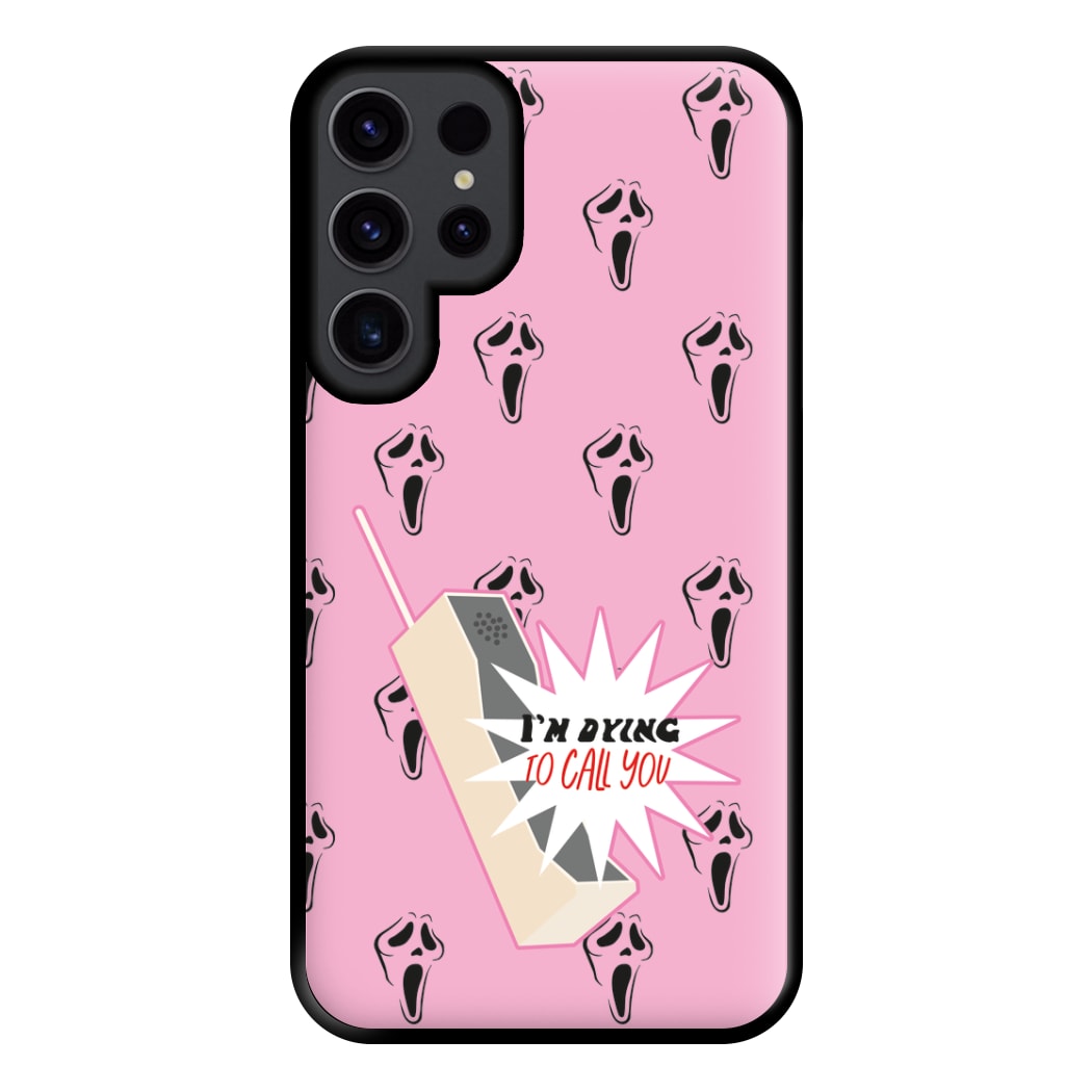 I'm Dying To Call You - Scream Phone Case for Galaxy S23 Ultra