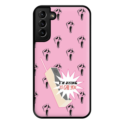 I'm Dying To Call You - Scream Phone Case for Galaxy S21 Plus