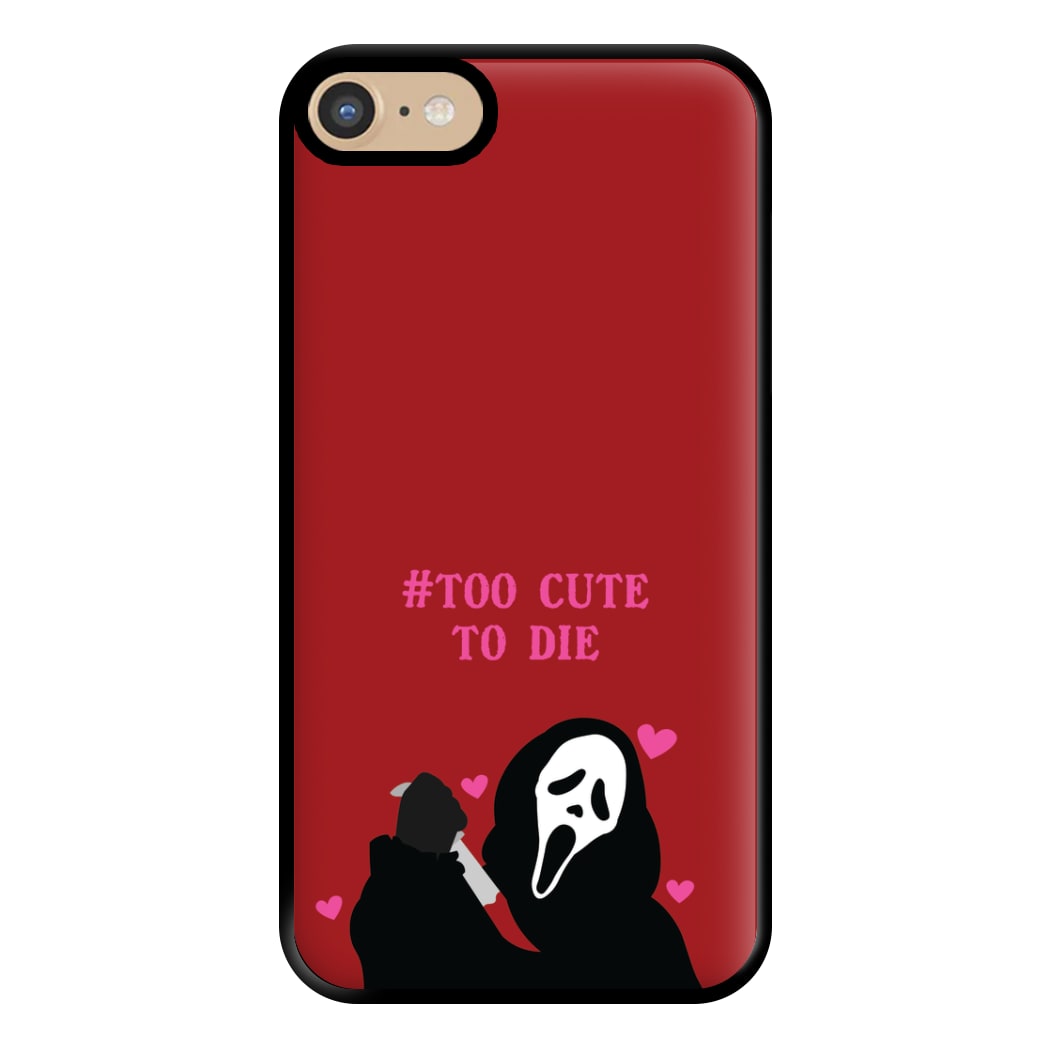 Too Cute To Die Phone Case for iPhone 6 / 7 / 8 / SE