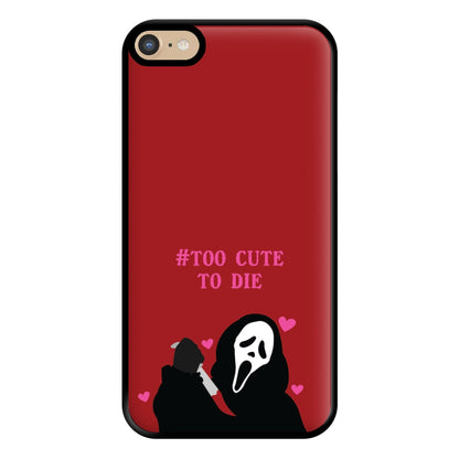 Too Cute To Die Phone Case for iPhone 6 Plus / 7 Plus / 8 Plus