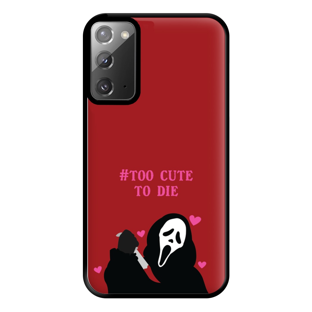 Too Cute To Die Phone Case for Galaxy Note 20 Ultra