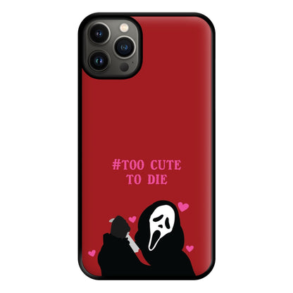 Too Cute To Die Phone Case for iPhone 13