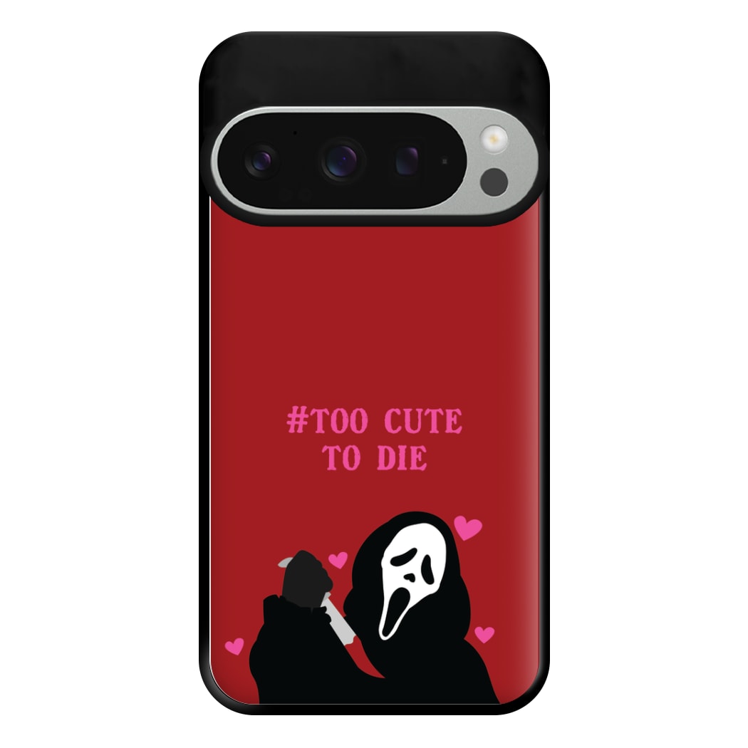 Too Cute To Die Phone Case for Google Pixel 9 Pro XL