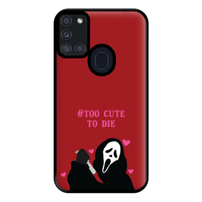 Too Cute To Die Phone Case for Galaxy A21s