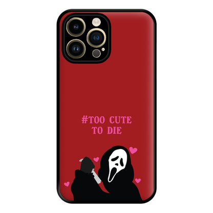 Too Cute To Die Phone Case for iPhone 14 Pro Max