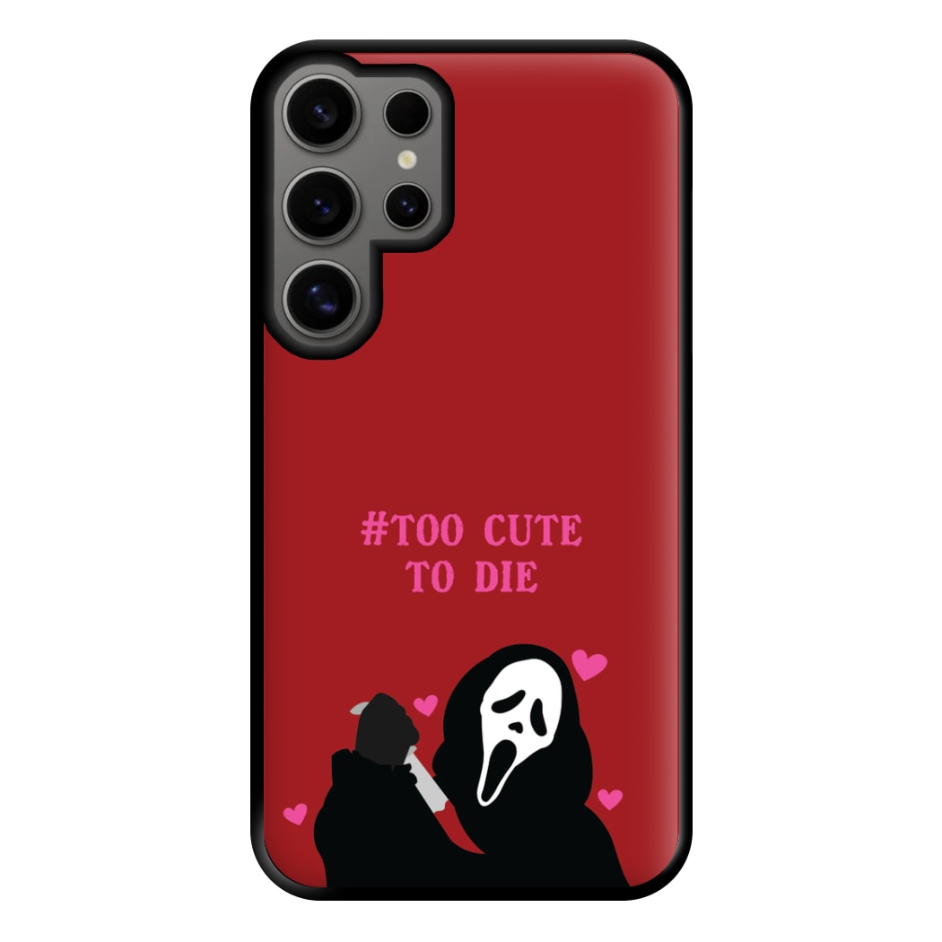 Too Cute To Die Phone Case for Galaxy S24 Ultra