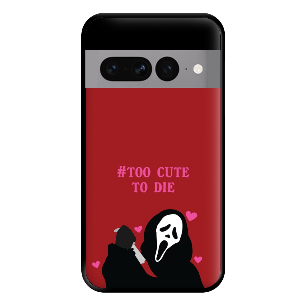 Too Cute To Die Phone Case for Google Pixel 7 Pro