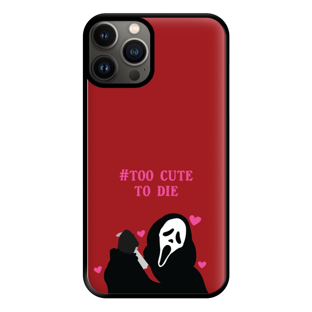 Too Cute To Die Phone Case for iPhone 11 Pro Max