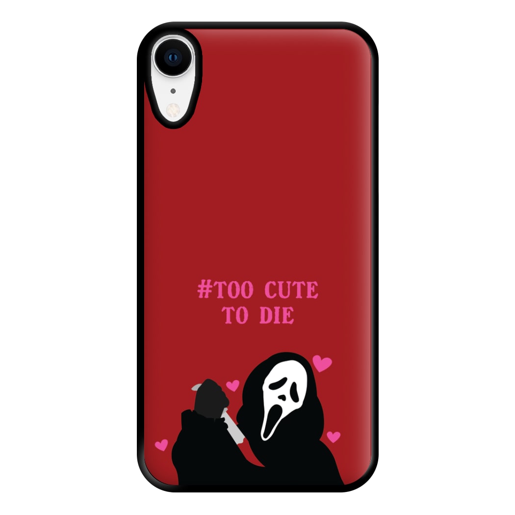 Too Cute To Die Phone Case for iPhone XR