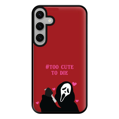 Too Cute To Die Phone Case for Galaxy S24FE