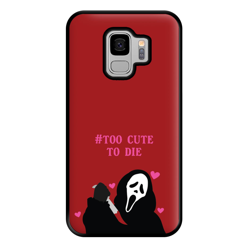 Too Cute To Die Phone Case for Galaxy S9 Plus