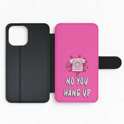 No You Hang Up Flip Phone Case