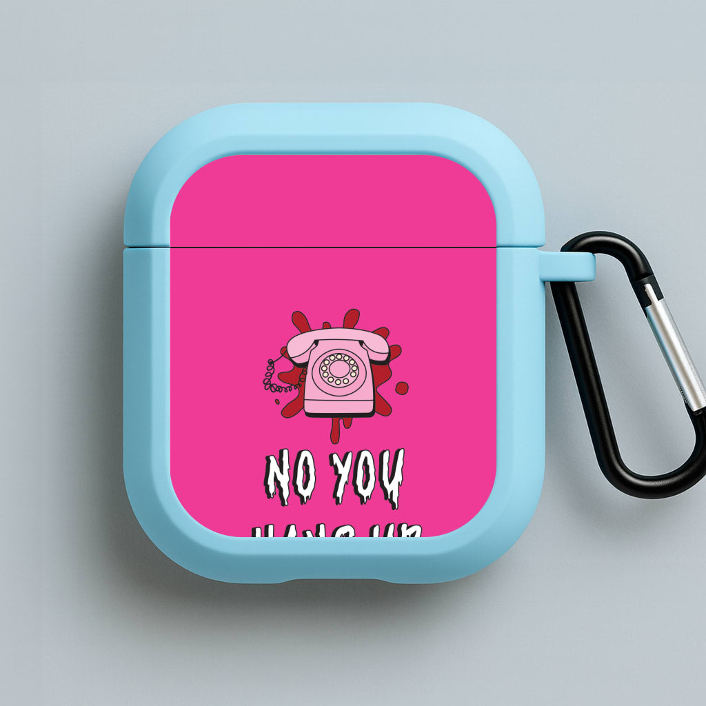 No You Hang Up Blue AirPods Case