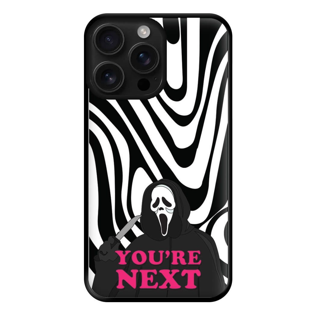 You're Next Phone Case