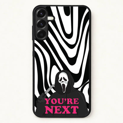 You're Next Phone Case for Galaxy A17
