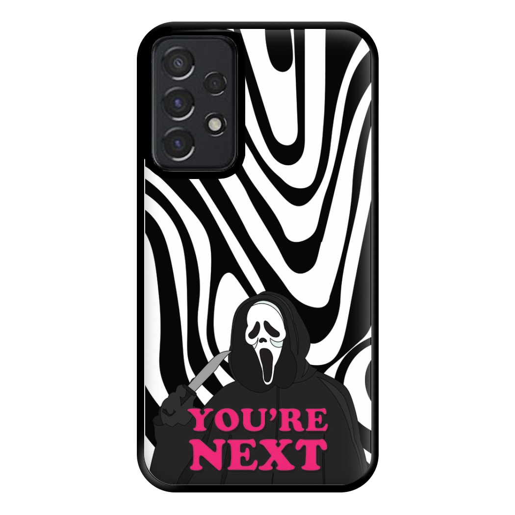 You're Next Phone Case for Galaxy A52 / A52s