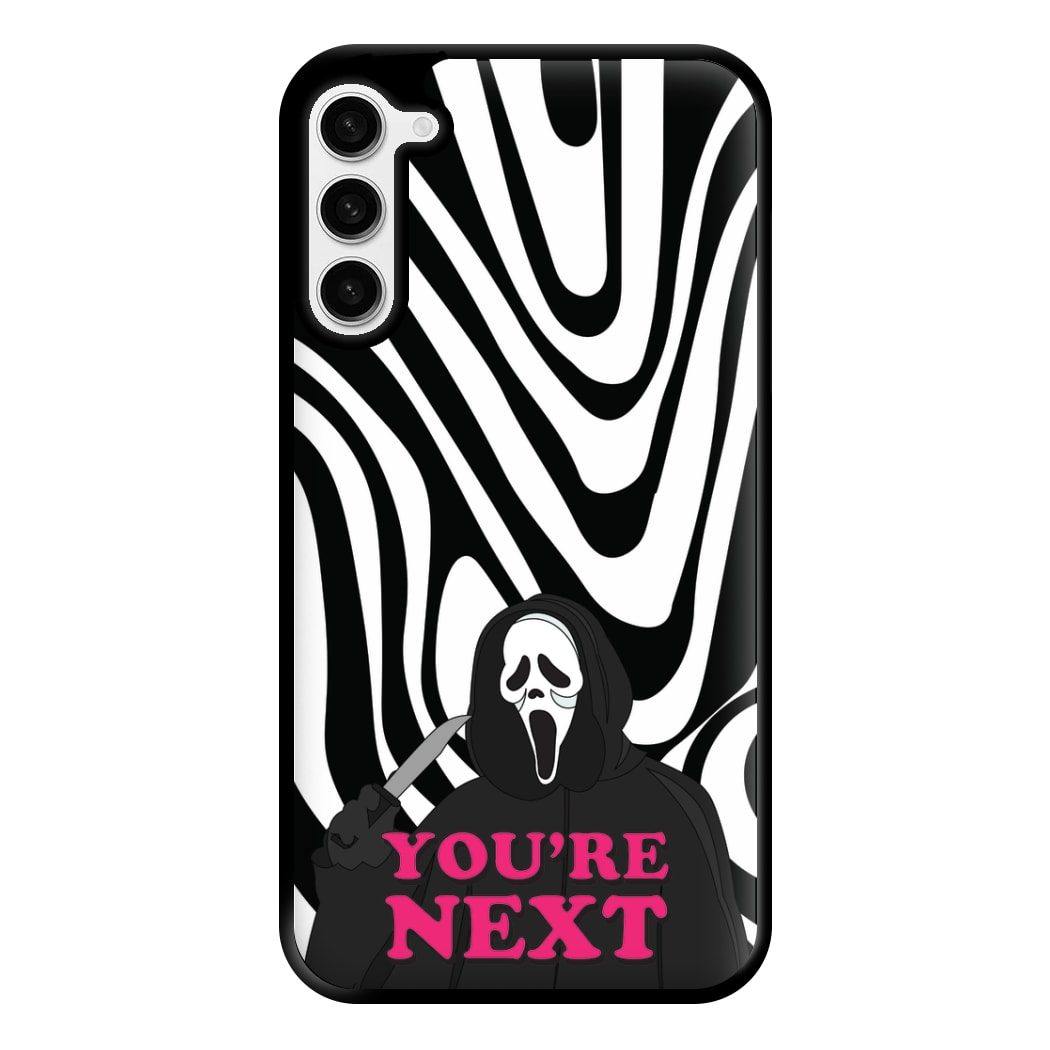 You're Next Phone Case for Galaxy S23 Plus