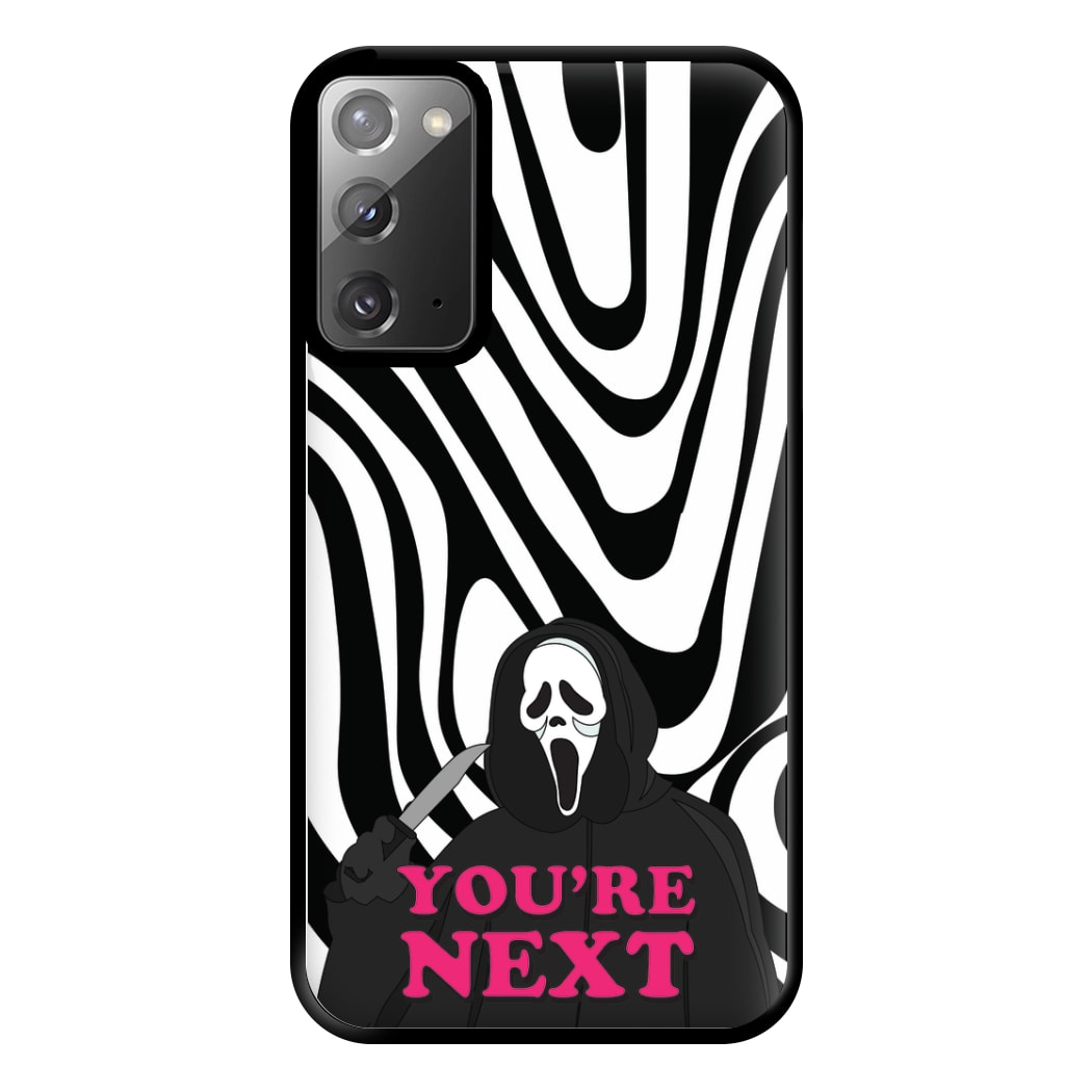 You're Next Phone Case for Galaxy Note 20 Ultra