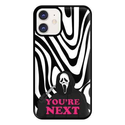 You're Next Phone Case for iPhone 11