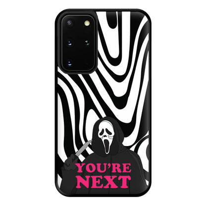 You're Next Phone Case for Galaxy S20 Plus