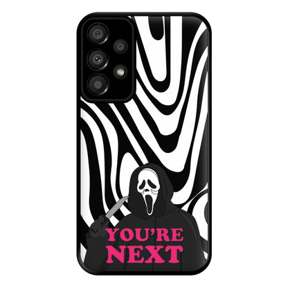 You're Next Phone Case for Galaxy A33