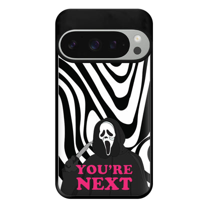 You're Next Phone Case for Google Pixel 9 Pro XL