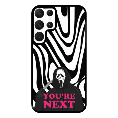 You're Next Phone Case for Galaxy S22 Ultra